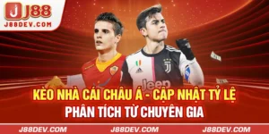 Kèo Nhà Cái Châu Á - Cập Nhật Tỷ Lệ, Phân Tích Từ Chuyên Gia